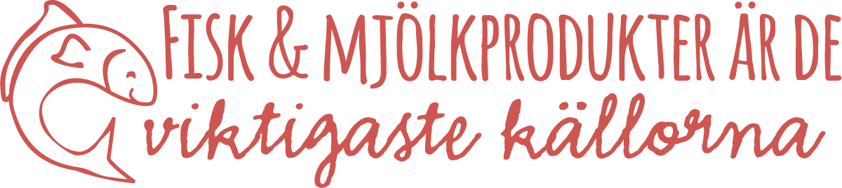 Fisk och mjölkprodukter är de viktigaste källorna.